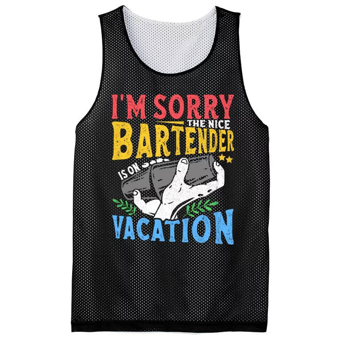 IM Sorry The Nice Bartender Is On Vacation Funny Bartending Mesh Reversible Basketball Jersey Tank