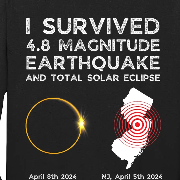 I Survived The Nj Earthquake And The Total Solar Eclipse Tall Long Sleeve T-Shirt