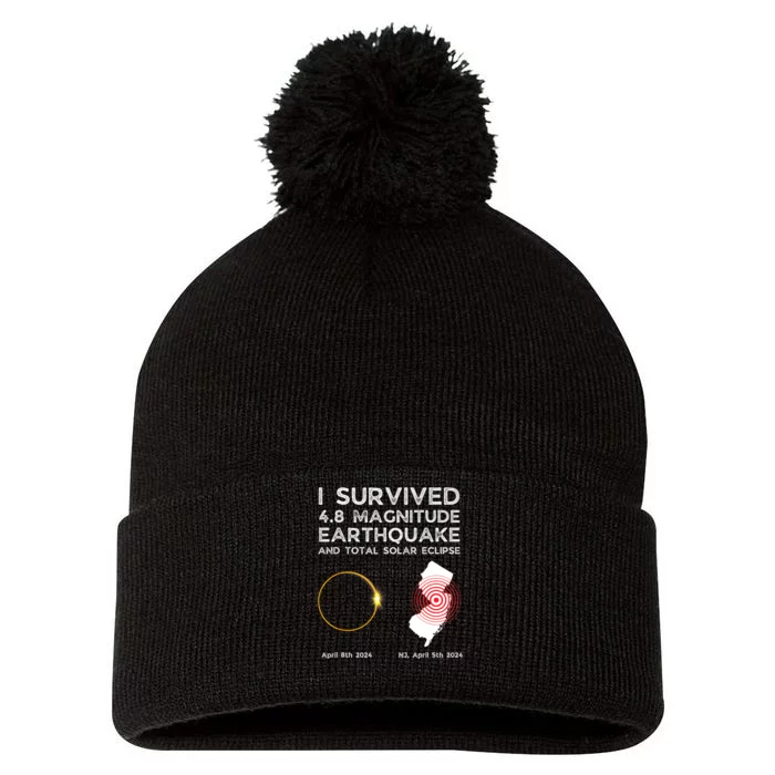 I Survived The Nj Earthquake And The Total Solar Eclipse Pom Pom 12in Knit Beanie