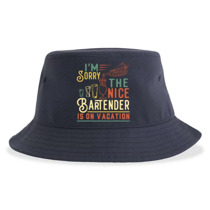 IM Sorry The Nice Bartender Is On Vacation Funny Sustainable Bucket Hat