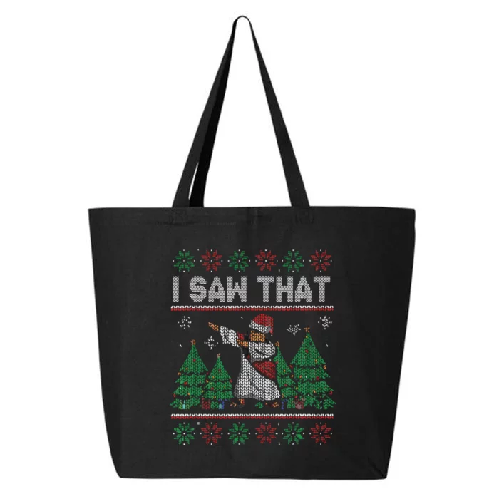 I Saw That Jesus Love Christ Funny Ugly Christmas Jesus 25L Jumbo Tote