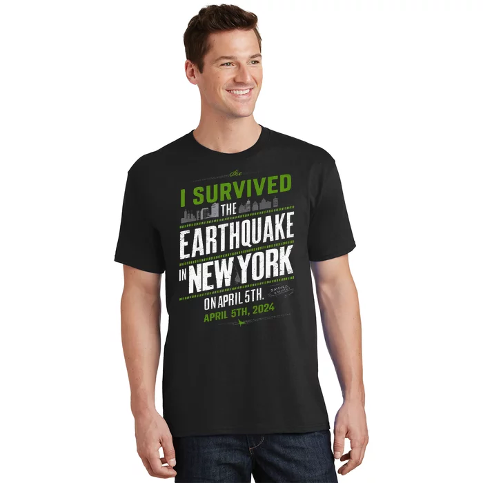 I Survived The New York Earthquake April 5th 2024 T-Shirt