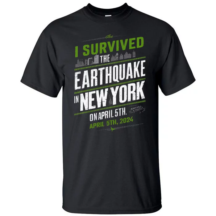 I Survived The New York Earthquake April 5th 2024 Tall T-Shirt