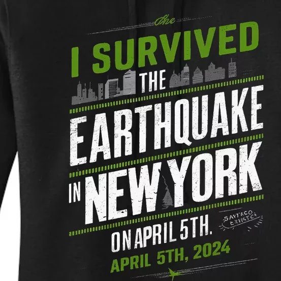 I Survived The New York Earthquake April 5th 2024 Women's Pullover Hoodie