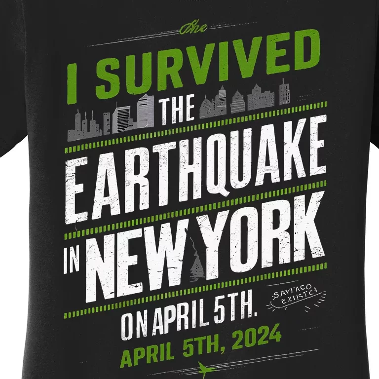 I Survived The New York Earthquake April 5th 2024 Women's T-Shirt