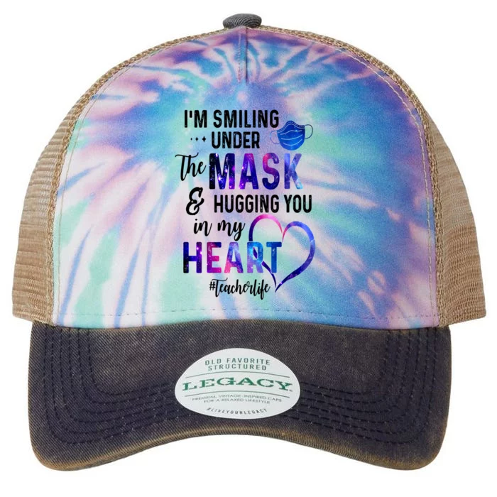 Im Smiling Under The Mask And Hugging You In My Heart Teacher Funny Gift Legacy Tie Dye Trucker Hat