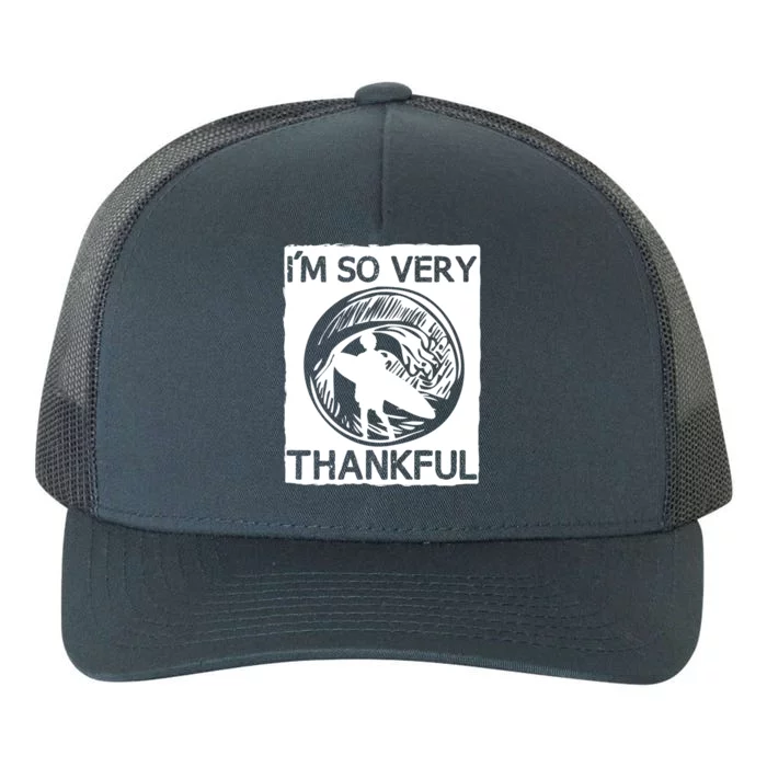 IM So Very Thankful Funny Surfer Meaningful Gift Yupoong Adult 5-Panel Trucker Hat