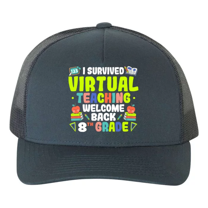 I Survived Virtual 2020 Welcome 8Th Grade Back To School Gift Yupoong Adult 5-Panel Trucker Hat