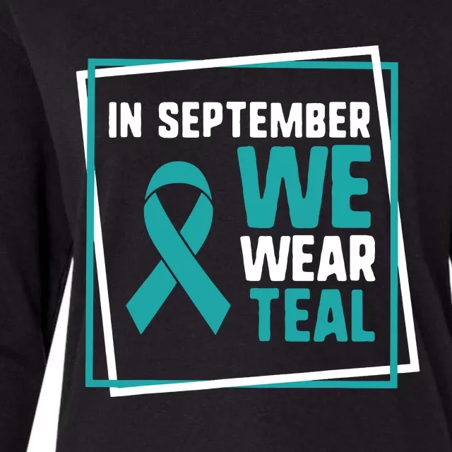 In September We Wear Teal Cervical Ovarian Cancer Awareness Womens Cotton Relaxed Long Sleeve T-Shirt