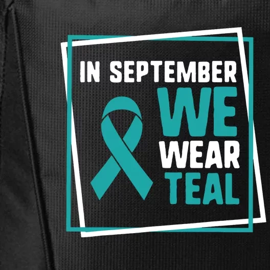 In September We Wear Teal Cervical Ovarian Cancer Awareness City Backpack