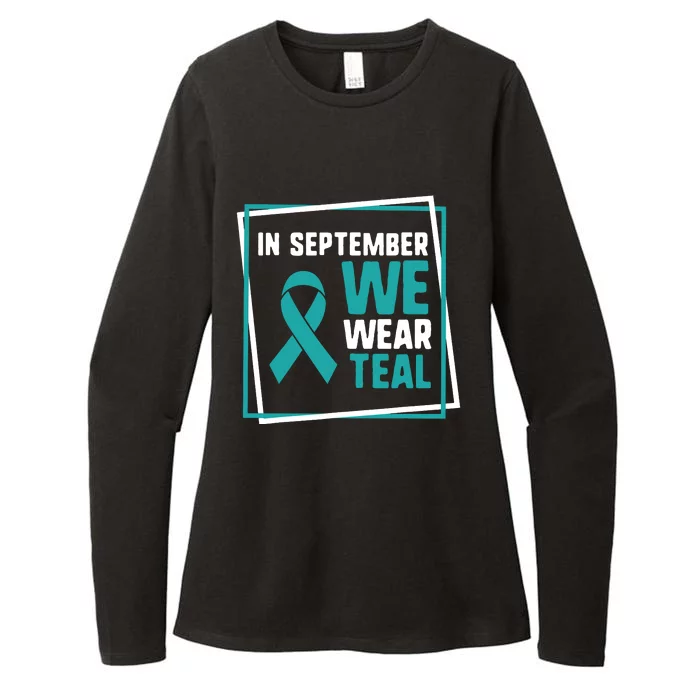 In September We Wear Teal Cervical Ovarian Cancer Awareness Womens CVC Long Sleeve Shirt