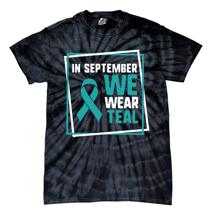 In September We Wear Teal Cervical Ovarian Cancer Awareness Tie-Dye T-Shirt