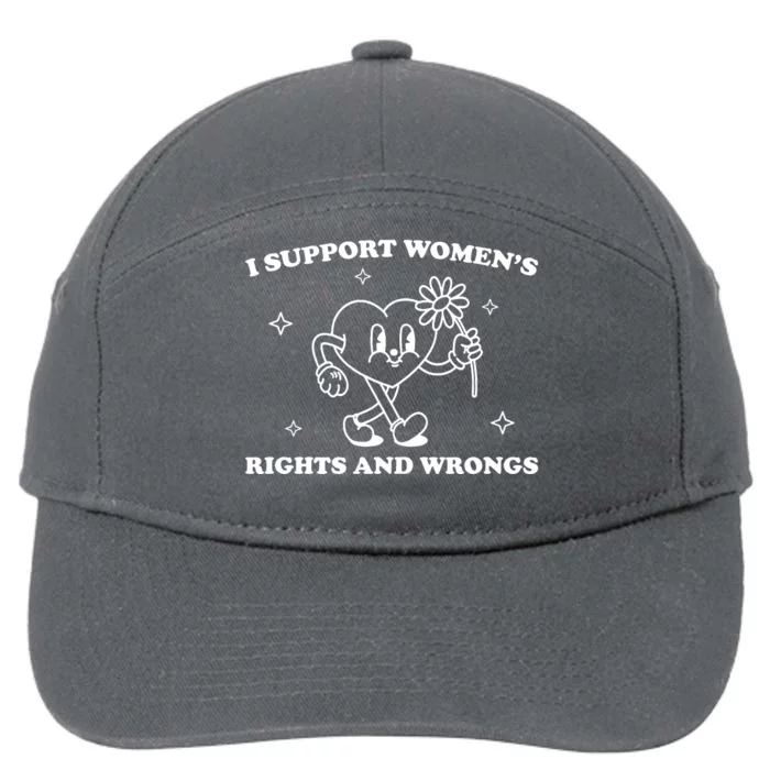 I Support Women S Of Rights And Wrongs 7-Panel Snapback Hat