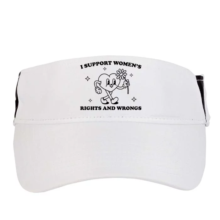 I Support Women S Of Rights And Wrongs Adult Drive Performance Visor