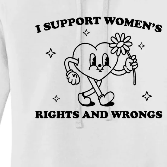 I Support Women S Of Rights And Wrongs Women's Pullover Hoodie