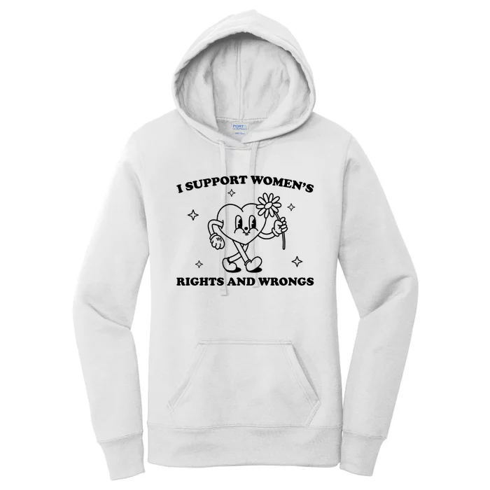 I Support Women S Of Rights And Wrongs Women's Pullover Hoodie