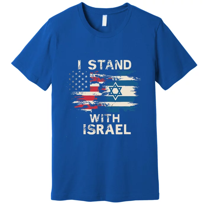 I Stand With Israel Patriotic Premium T-Shirt