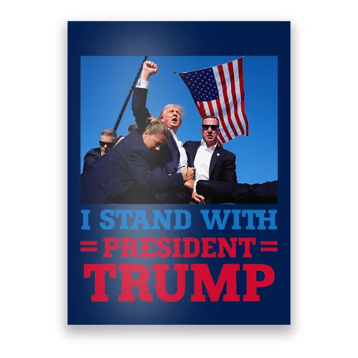 I Stand With President Trump After The Shooting At His Rally Poster