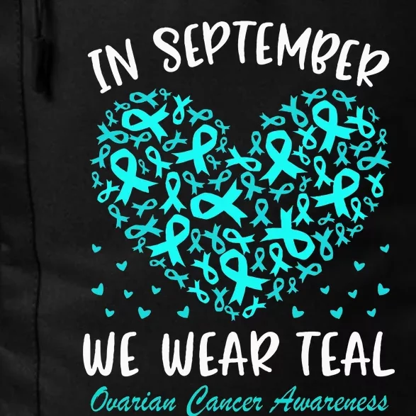 In September We Wear Teal Ovarian Cancer Awareness Daily Commute Backpack