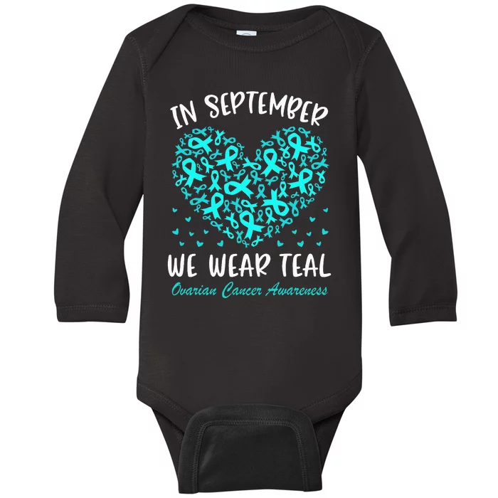 In September We Wear Teal Ovarian Cancer Awareness Baby Long Sleeve Bodysuit