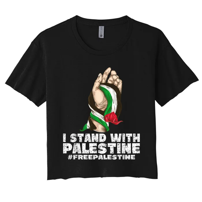 I Stand With Palestine For Their Freedom Free Palestine Women's Crop Top Tee