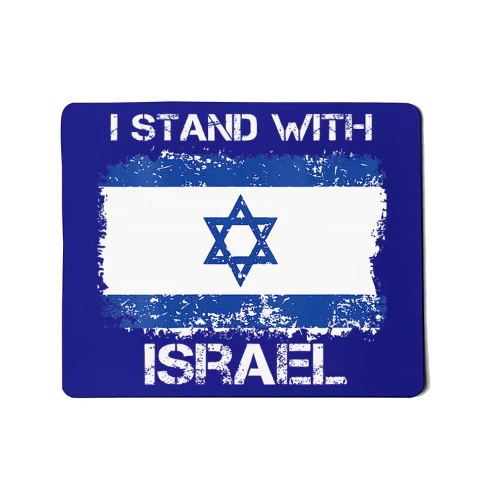 I Stand With Israel Support Israel Love Israeli Brotherhood Mousepad