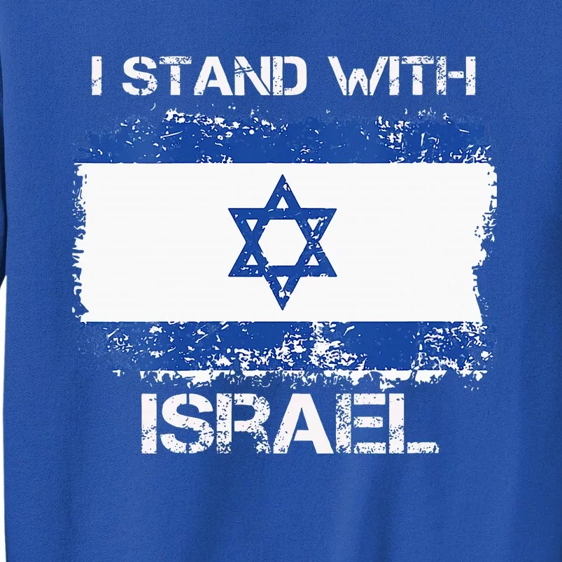 I Stand With Israel Support Israel Love Israeli Brotherhood Tall Sweatshirt