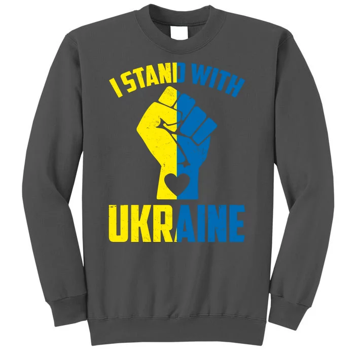 I Stand With Ukriane Protest Fist Support Ukaine Tall Sweatshirt