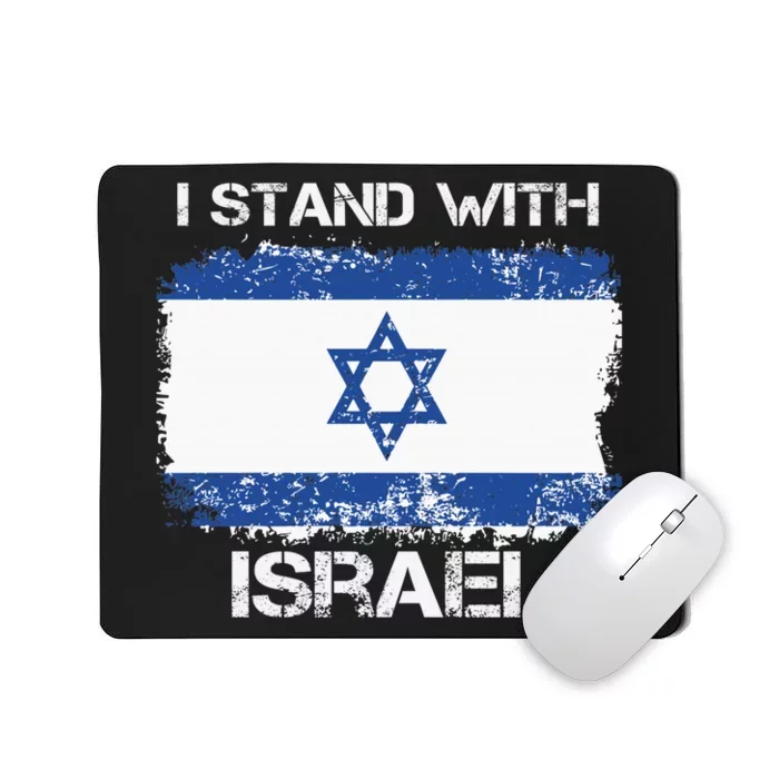 I Stand With Israel Support Israel Love Israeli Brotherhood Mousepad