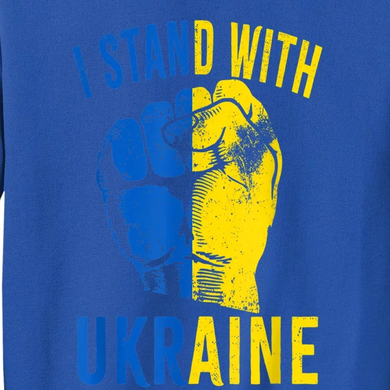 I Stand With Ukraine Flag Power Support Ukraine Gift Tall Sweatshirt