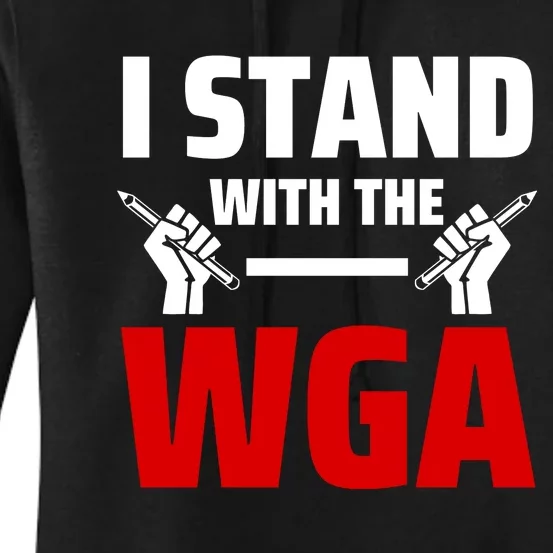 I Stand With The WGA Support The Writers Guild Of America Strike Women's Pullover Hoodie