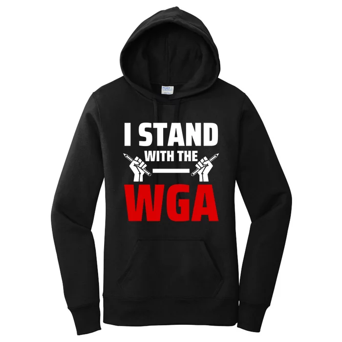 I Stand With The WGA Support The Writers Guild Of America Strike Women's Pullover Hoodie