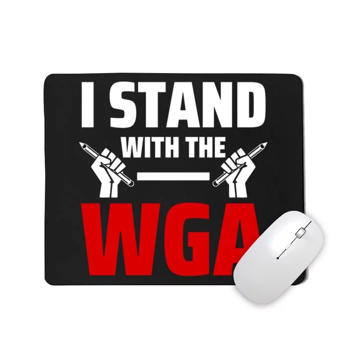 I Stand With The WGA Support The Writers Guild Of America Strike Mousepad