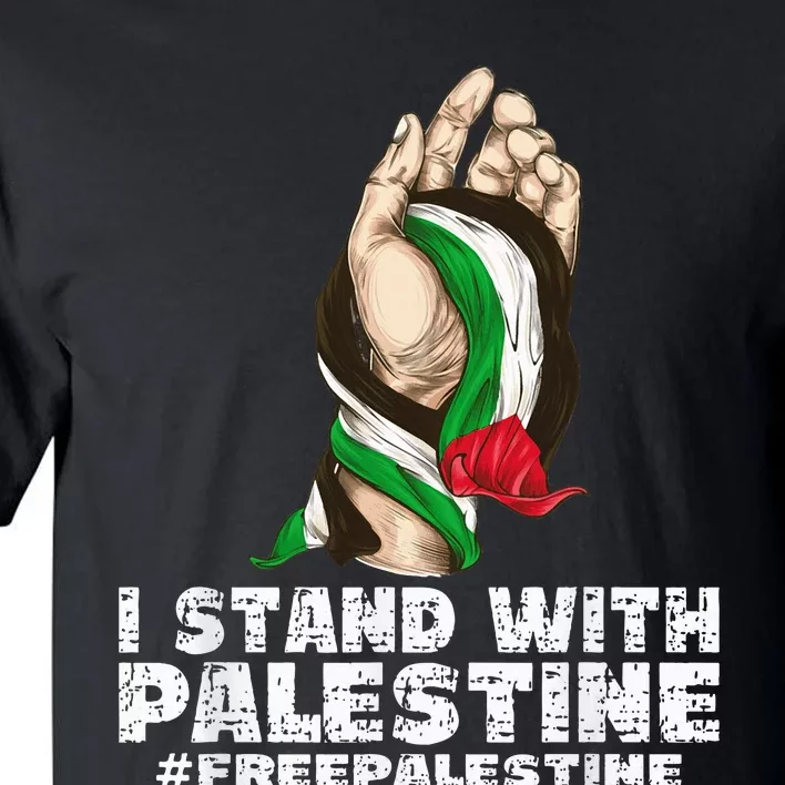 I Stand With Palestine For Their Freedom Free Palestine Tall T-Shirt