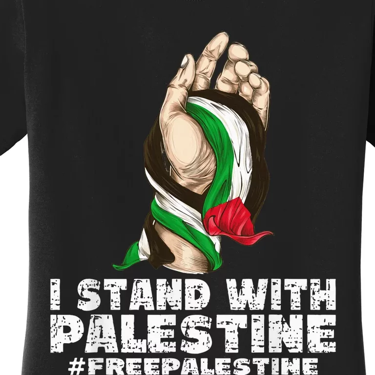 I Stand With Palestine For Their Freedom Free Palestine Women's T-Shirt