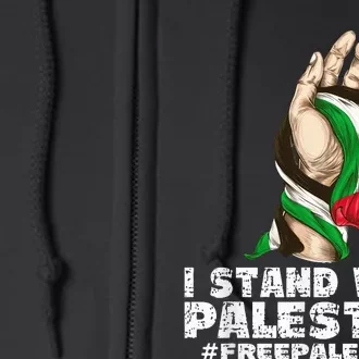 I Stand With Palestine For Their Freedom Free Palestine Full Zip Hoodie