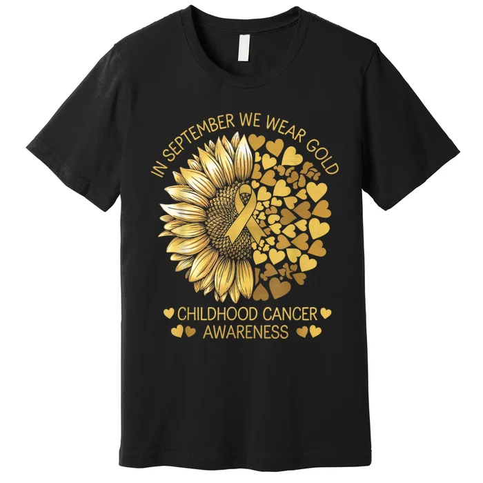 In September We Wear Gold Childhood Cancer Awareness Premium T-Shirt