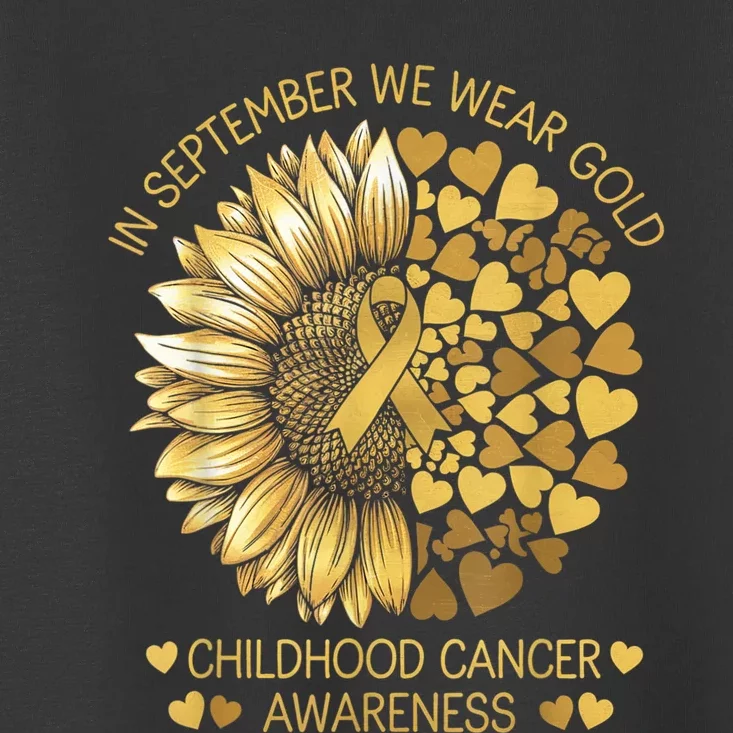 In September We Wear Gold Childhood Cancer Awareness Toddler T-Shirt