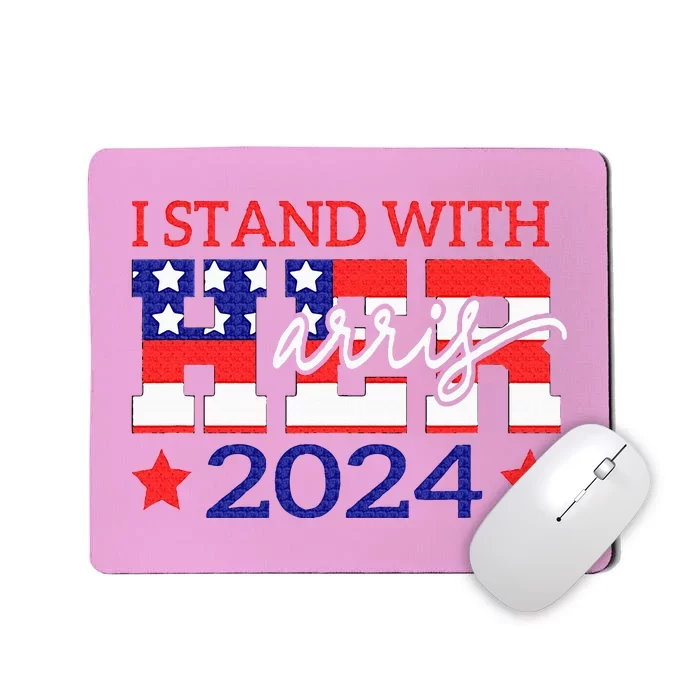 I Stand With Her Kamala Harris 2024 Political Mousepad