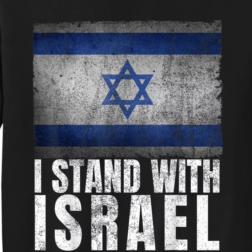 I Stand With Israel Shirt Jewish Gifts Heritage Israeli Flag Tall Sweatshirt