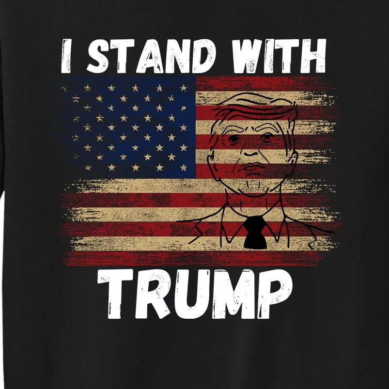 I Stand With President Trump Tall Sweatshirt