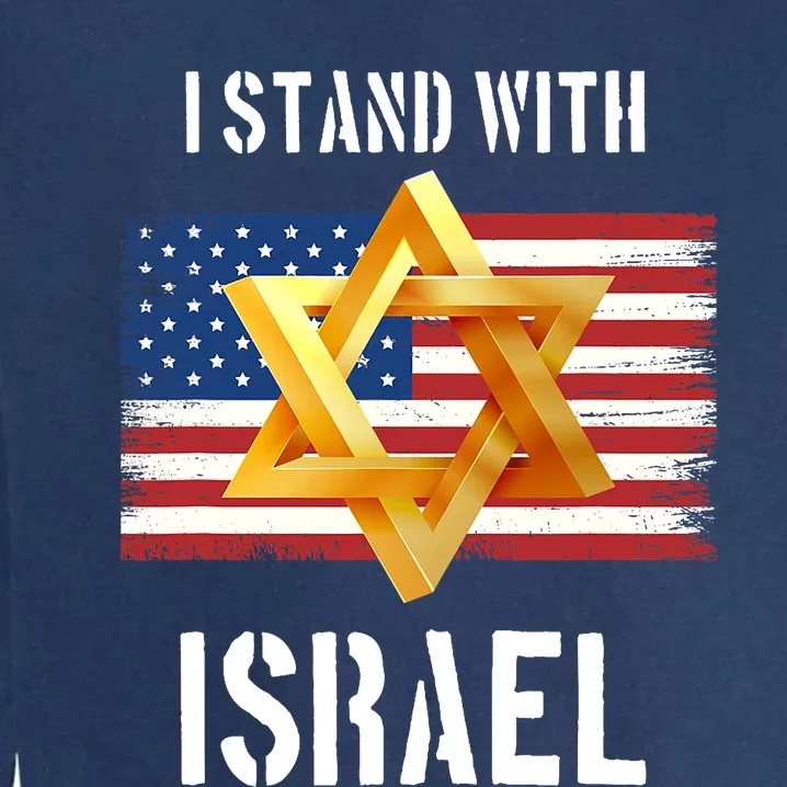 I Stand With Israel Israel Palestine Conflict Support Israel Garment-Dyed Sweatshirt