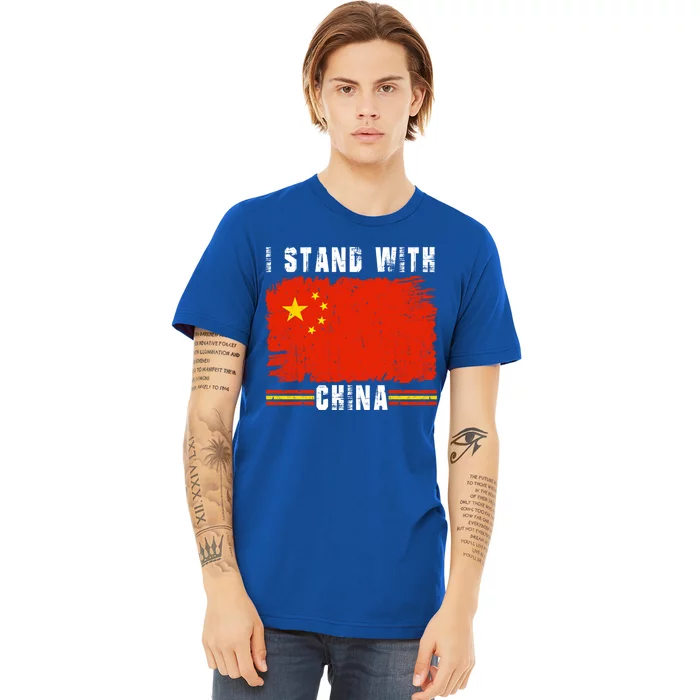 I Stand With China Flag Chinese Flag Funny Gift Premium T-Shirt