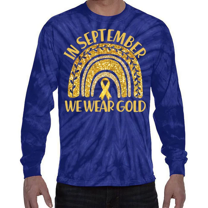 In September We Wear Gold Childhood Cancer Awareness Golden Rainbow Tie-Dye Long Sleeve Shirt