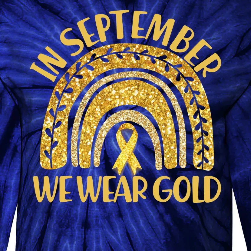 In September We Wear Gold Childhood Cancer Awareness Golden Rainbow Tie-Dye Long Sleeve Shirt