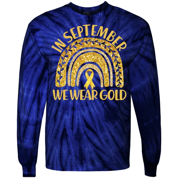 In September We Wear Gold Childhood Cancer Awareness Golden Rainbow Tie-Dye Long Sleeve Shirt