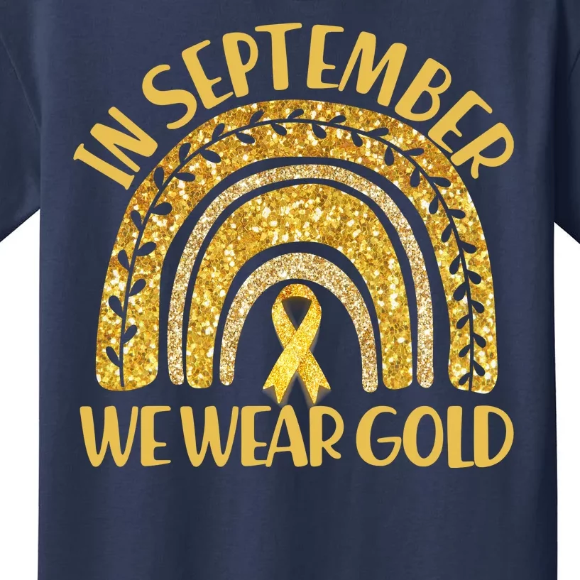 In September We Wear Gold Childhood Cancer Awareness Golden Rainbow Kids T-Shirt