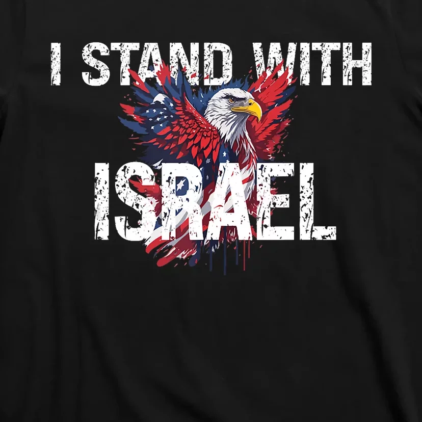 I Stand With Israel Eagle Support Israel T-Shirt