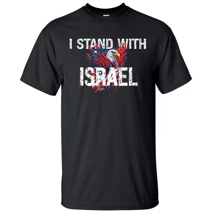 I Stand With Israel Eagle Support Israel Tall T-Shirt