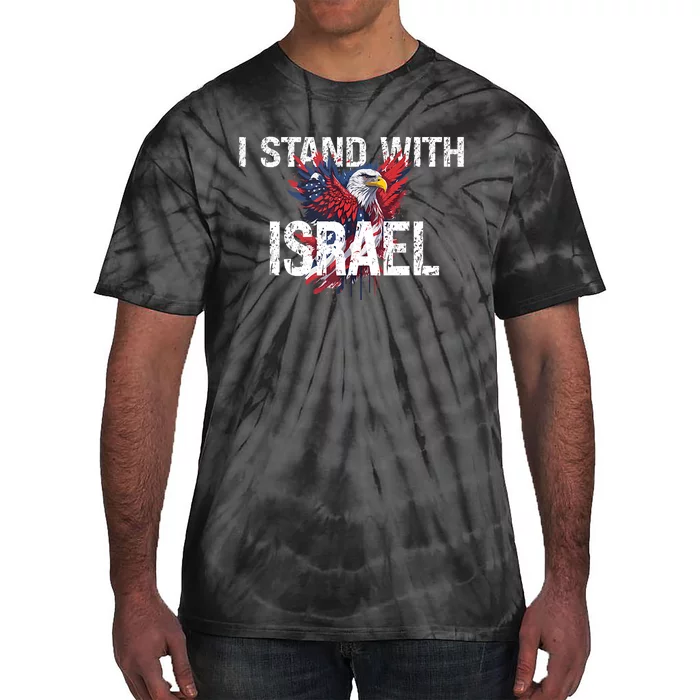 I Stand With Israel Eagle Support Israel Tie-Dye T-Shirt